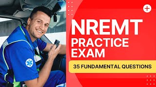 NREMT Test Prep 2026   Emergency Medical Technician Practice Exam 35 Fundamental Questions