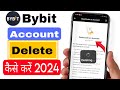 How To Delete Bybit Account Permanently 2024 | Bybit Account Delete Kaise Kare | Bybit Account