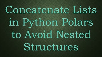 Concatenate Lists in Python Polars to Avoid Nested Structures