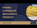 PASTA CLASS #6 - Posso congelar macarrão fresco?