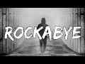 Clean Bandit - Rockabye (Lyrics) ft. Sean Paul & Anne-Marie