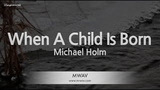 Video thumbnail of "Michael Holm-When A Child Is Born (Karaoke Version)"