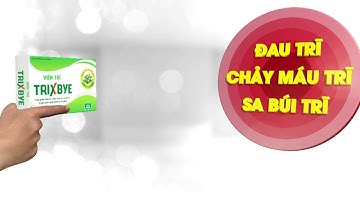 Viên trĩ Trixbye TVC 30s 2016 - Dược phẩm Hoa Linh