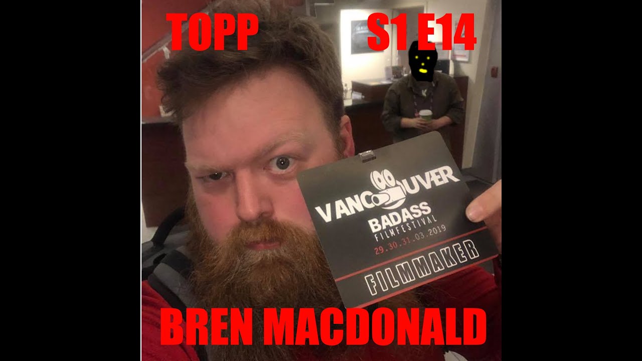 Bren  Macdonald - T.O.P.P. S1 E14