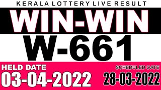 KERALA LOTTERY WIN-WIN W661 |SCHEDULE DATE : 28/03/2022 | LIVE LOTTERY RESULT TODAY 02/04/2022 |