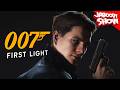 007 First Light Finale