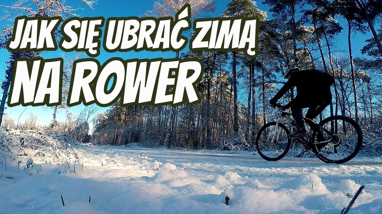 MRÓZ!!! Jak Się Ubrać Na Rower ZIMĄ, sprawdzone i proste sposoby