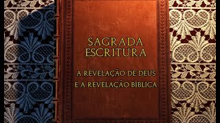 Catequese Semanal sobre as Sagradas Escrituras - Aula III - A Revelação