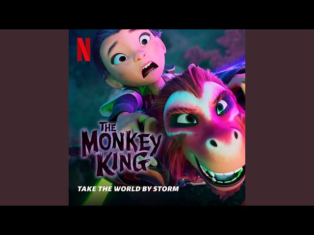Take the World by Storm (from the Netflix Film The Monkey King) class=