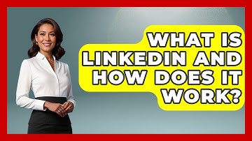 What Is LinkedIn And How Does It Work? - Job Success Network