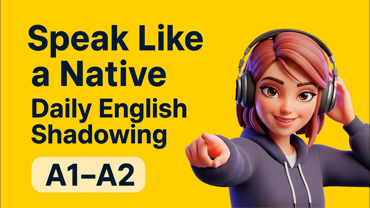 Speak Like a Native – Daily English Shadowing (A1–A2) - YouTube