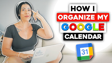 How I Organize My Google Calendar | Productivity, Task Batching and Delegation | 2022