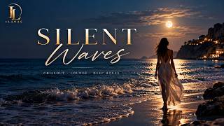 Silent Waves — ILANAS | Chillout Lounge Music