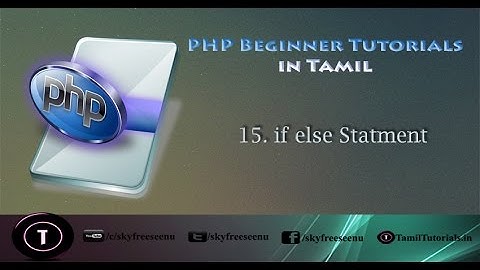 PHP Tutorials in Tamil 15  if else Statment