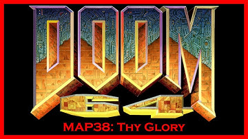 Doom 64: Lost Levels MAP38: Thy Glory (All Secrets/100% Kills) Watch Me Die - Blind Let