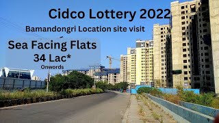 CIDCO LOTTERY 2022 | Ulwe Bamandongri Location Site Visit | Sea Facing Flats at ULWE Navi Mumbai