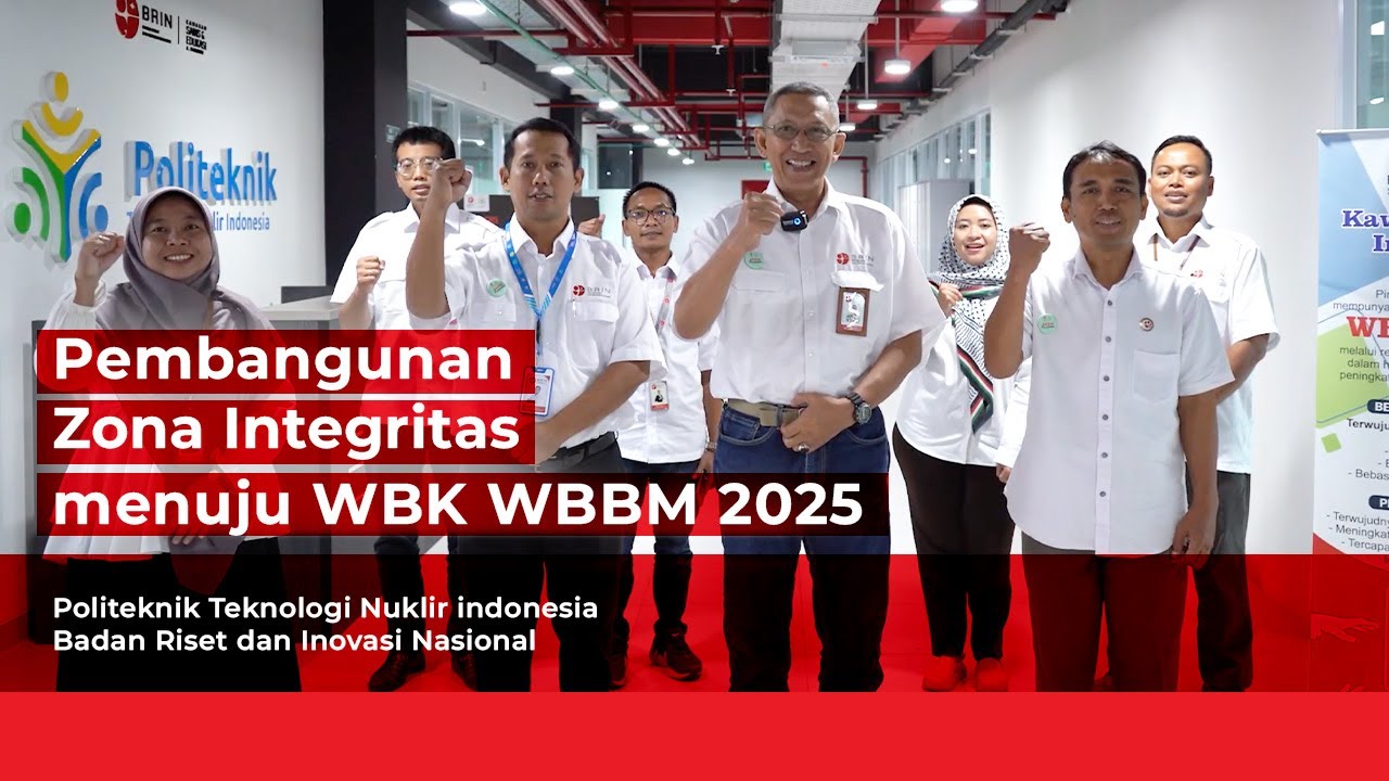 Pembangunan Zona Integritas Politeknik Teknologi Nuklir Indonesia BRIN