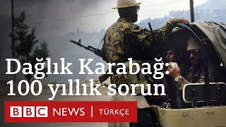 Dağlık Karabağ: Azerbaycan ve Ermenistan arasındaki sorun ne zaman ve nasıl başladı?