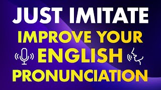 Just imitate! Simple exercises to improve your English pronunciation screenshot 2