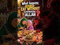 Powerful Dua | Eating without Bismillah vs with it #islamicreminder #hajj  #quran #dua #duaforkids