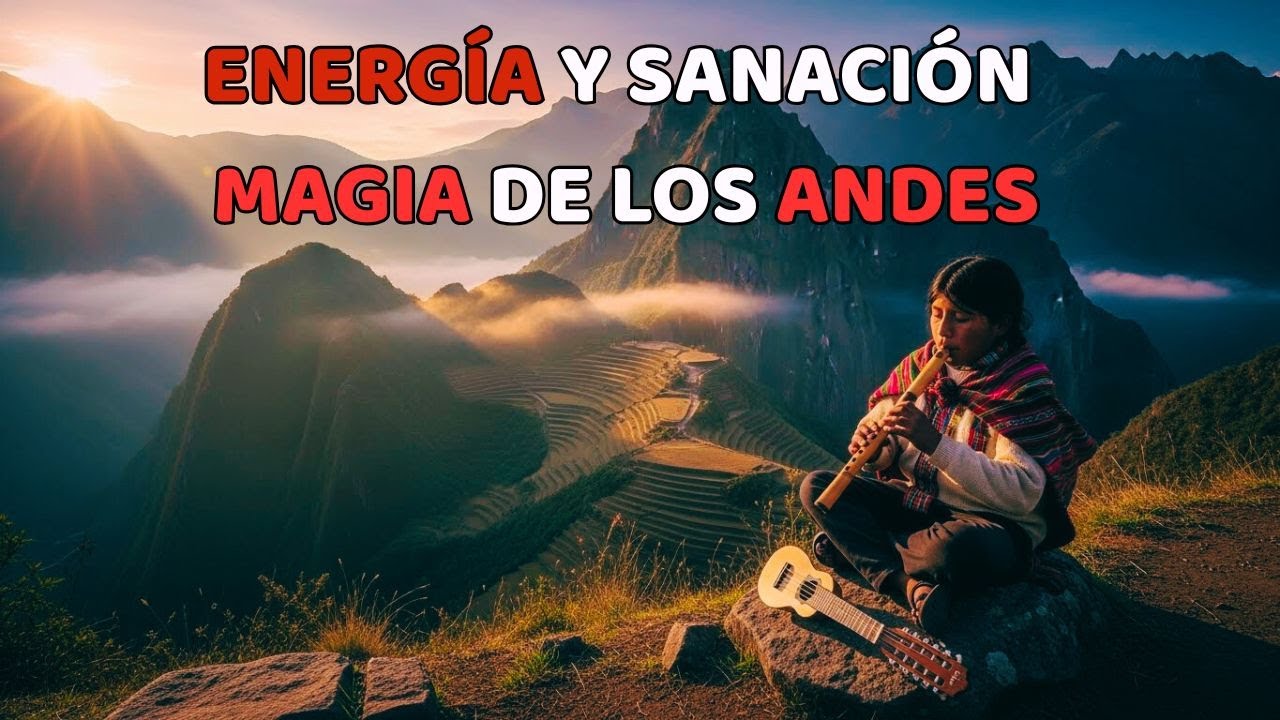 Inicia Bien el Año con Paz, Energía y Sanación ✨🕊️ 🌄💫🌿🎶 MÚSICA ANDINA PARA EL ESPÍRITU