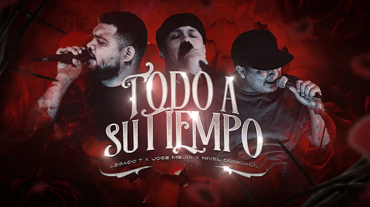 Todo A Su Tiempo ( Video Oficial ) - Legado 7 x Jo...
