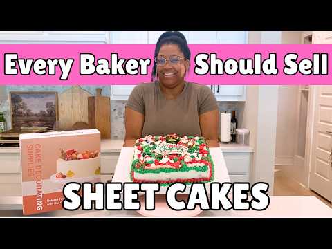 Every Home Baker Should Sell Sheet Cakes... Here's Why