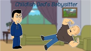 Childish Dad's Babysitter