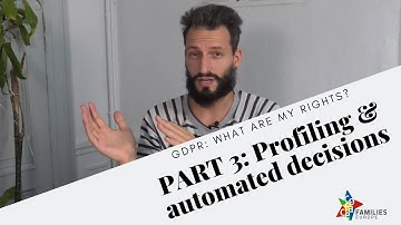 GDPR: What are my rights? - PART 3: Profiling & automated decisions explained