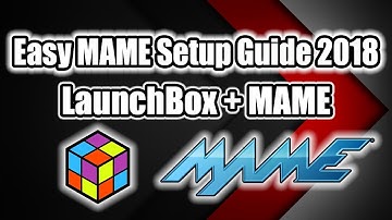Easy MAME Install Setup Guide 2018 MAME Plus LaunchBox