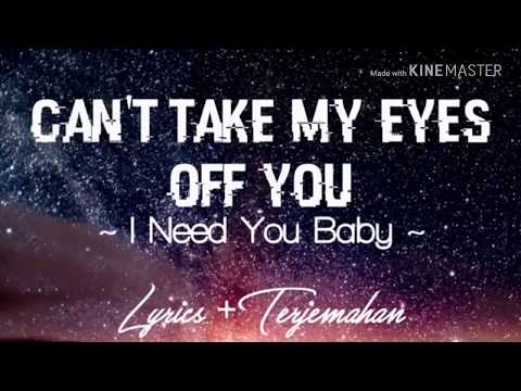 lirik-lagu-can't-take-my-eyes-off-you-||-i-need-you-baby