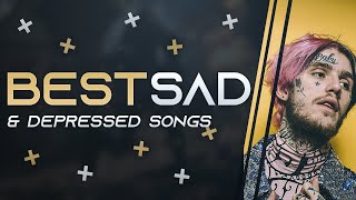 BEST SAD & CHILL & DEPRESSED SONGS (LIL PEEP,JUICE WRLD,KINA AND MORE)