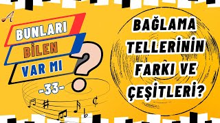 Bağlama tellerinin farkı ve çeşitleri? Resimi