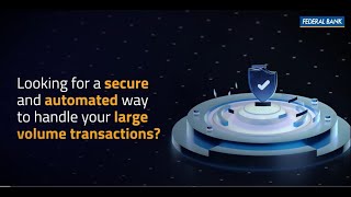 Simplify bulk transactions with FedOne’s advanced host to host solution by Federal Bank.