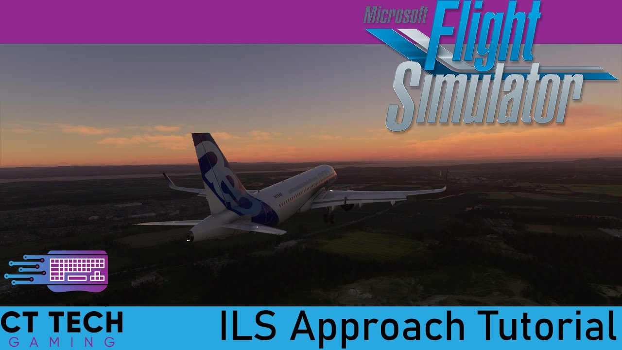 Microsoft Flight Simulator 2020 Tutorial - ILS Approach - YouTube