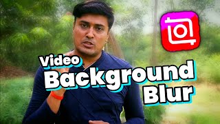 Video Ke Background Blur Kaise Kare | How To Blur Video Background With Mobile | Inshot Video Editor screenshot 1