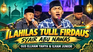 ILAHILAS - ABU NAWAS POEM || GUS ELLHAM YAHYA FT. ILHAM JUNIOR