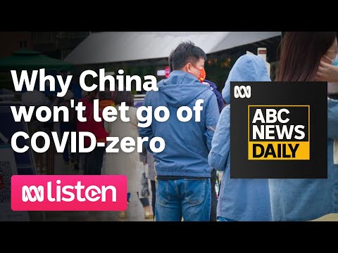 Why china won’t let go of covid-zero | abc news daily podcast