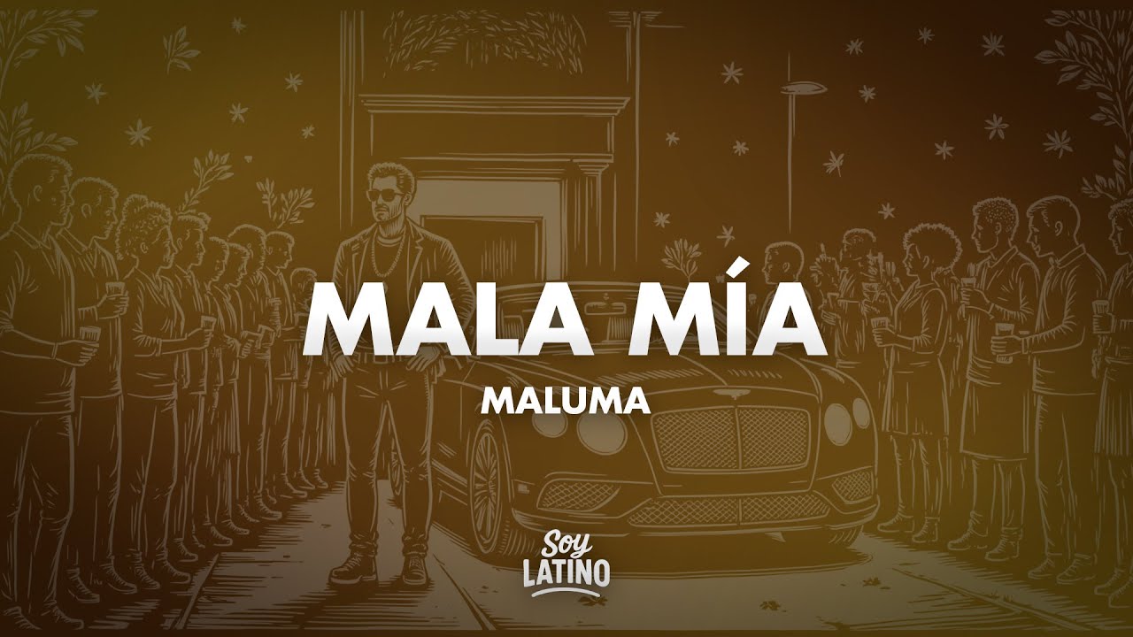 Maluma - Mala Mía (Letra/Lyrics)