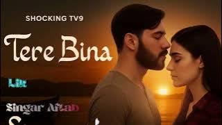 तेरे बिना ये रातें अधूरी सी | Tere Bina Ye Raatein Adhoori Si | Sad Romantic Hindi Song | AFTAB