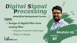 Impulse invariant method | digital filter from analog filter steps | DSP Module 3 | Lecture 47