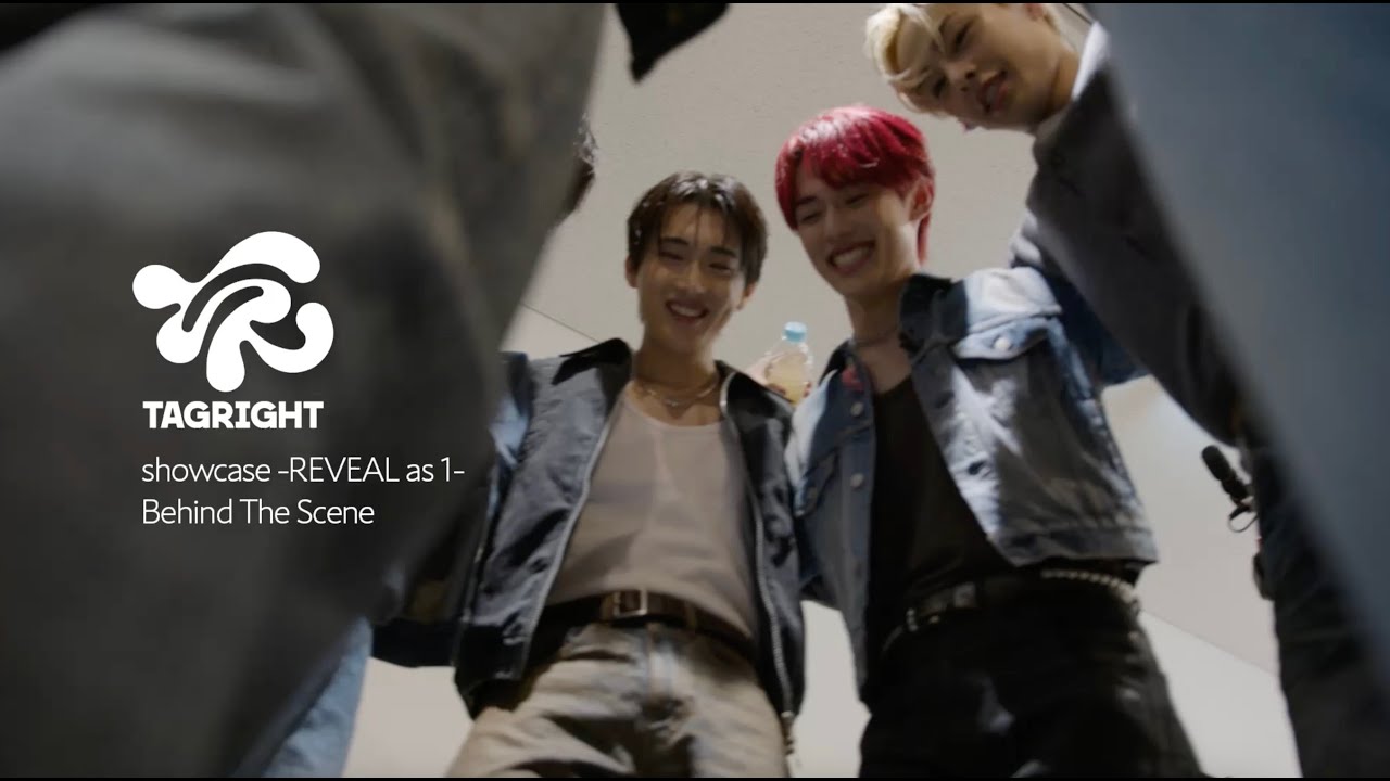 [TAGRIGHT BEHIND] TAGRIGHT showcase -REVEAL as 1-