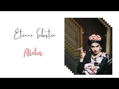 Étienne Sébastien — Aida (Rəsmi Audio)