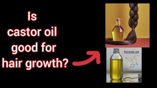 Is castor oil good for hair growth?