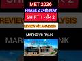 MET 2026 Complete Analysis and review ✅ | May 24th safe score for all branch #met2026 #cutoff #met