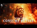 Powerful prophetic music the lord your god is a consuming fire