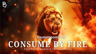 Powerful Prophetic Music The Lord Your God Is A Consuming Fire