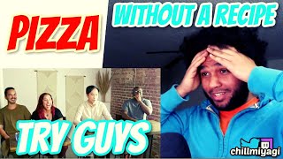 The Try Guys Bake Pizza Without A Recipe | Reaction