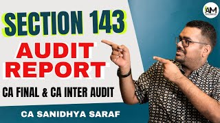 Section 143 | Audit Report | CA Inter Audit | CA Final | CA Sanidhya Saraf