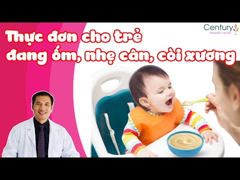 #1 ĐỂ CON KHÔNG BIẾNG ĂN (P3): Thực đơn cho trẻ đang ốm, nhẹ cân, còi xương | DS. Trương Minh Đạt Mới Nhất